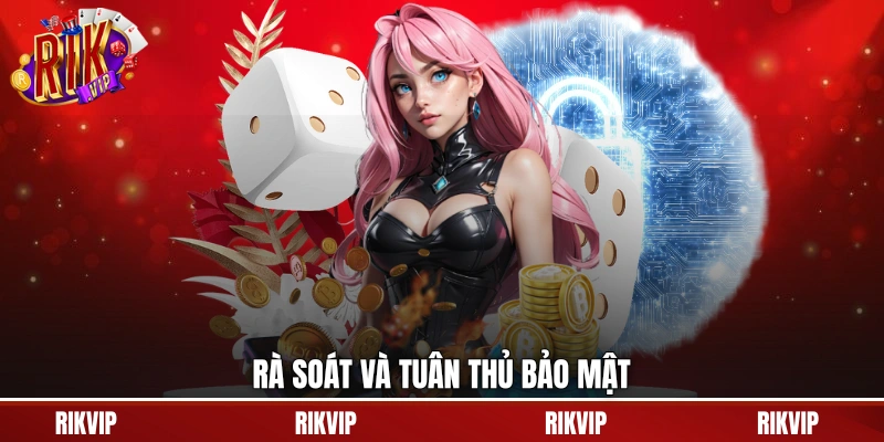 Rà soát và tuân thủ bảo mật